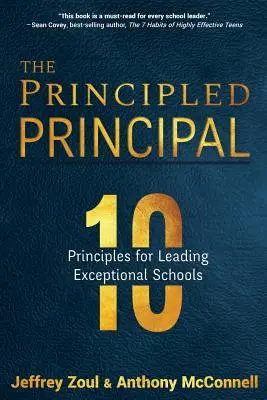 The Principled Principal: 10 Principles for Leading Exceptional Schools (El director con principios: 10 principios para dirigir escuelas excepcionales) - The Principled Principal: 10 Principles for Leading Exceptional Schools