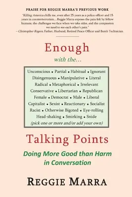 Basta ya de... temas de conversación: Hacer más bien que mal en la conversación - Enough with the...Talking Points: Doing More Good than Harm in Conversation