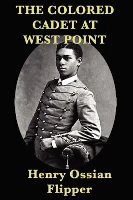 El cadete de color en West Point - The Colored Cadet at West Point