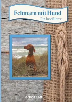 Fehmarn con perro: Ein Inselfhrer - Fehmarn mit Hund: Ein Inselfhrer