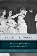 The Right People: Un retrato del establishment social estadounidense - The Right People: A Portrait of the American Social Establishment