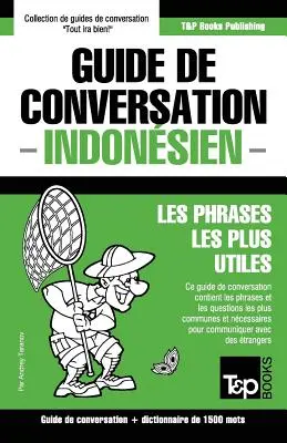 Guide de conversation Franais-Indonsien et dictionnaire concis de 1500 mots