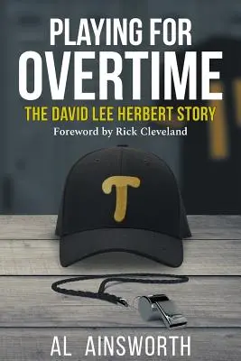 Jugando horas extras: La historia de David Lee Herbert - Playing for Overtime: The David Lee Herbert Story