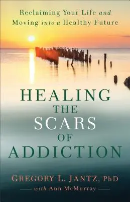 Cómo curar las cicatrices de la adicción - Healing the Scars of Addiction