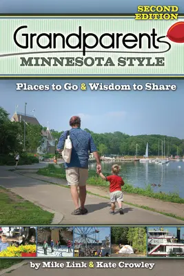 Abuelos al estilo de Minnesota: Lugares que visitar y sabiduría que compartir - Grandparents Minnesota Style: Places to Go and Wisdom to Share