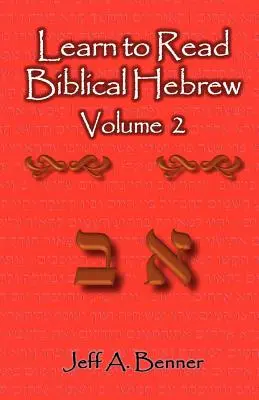 Aprenda a leer hebreo bíblico Volumen 2 - Learn to Read Biblical Hebrew Volume 2