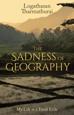 La tristeza de la geografía: Mi vida como exiliado tamil - The Sadness of Geography: My Life as a Tamil Exile