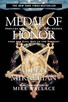 Medalla de Honor: Perfiles de los héroes militares de Estados Unidos desde la Guerra Civil hasta la actualidad - Medal of Honor: Profiles of America's Military Heroes from the Civil War to the Present