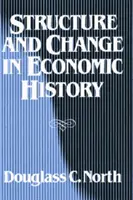 Estructura y cambio en la historia económica - Structure and Change in Economic History