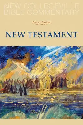 Nuevo Comentario Bíblico Collegeville: Nuevo Testamento - New Collegeville Bible Commentary: New Testament