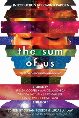 La suma de nosotros: relatos de ataduras y vínculos - The Sum of Us: Tales of the Bonded and Bound