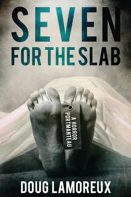 Siete por losa: Un cuento de terror - Seven for the Slab: A Horror Portmanteau