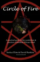 Círculo de Fuego: Guía práctica del simbolismo y las prácticas de los rituales wiccanos modernos - Circle of Fire: A Practical Guide to the Symbolism and Practices of Modern Wiccan Ritual