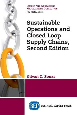 Operaciones sostenibles y cadenas de suministro de circuito cerrado, segunda edición - Sustainable Operations and Closed Loop Supply Chains, Second Edition