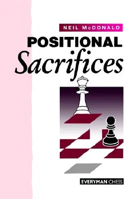 Sacrificios posicionales - Positional Sacrifices