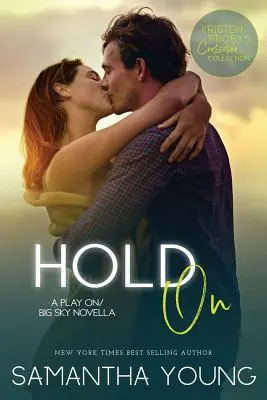 Hold on: Una novela de Play On/Big Sky - Hold on: A Play On/Big Sky Novella