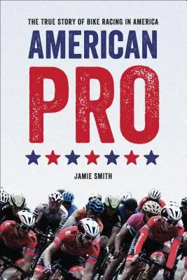 American Pro: La verdadera historia de las carreras de motos en Estados Unidos - American Pro: The True Story of Bike Racing in America