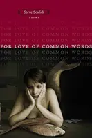 Por amor a las palabras comunes: Poemas - For Love of Common Words: Poems