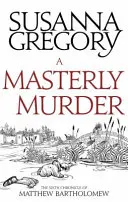 Un asesinato magistral: Sexta crónica de Matthew Bartholomew - A Masterly Murder: The Sixth Chronicle of Matthew Bartholomew