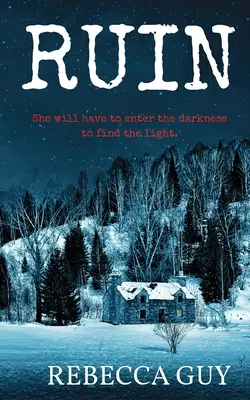 Ruina: Un thriller inquietante para noches frías y oscuras. - Ruin: A haunting thriller for cold dark nights.