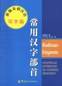 Los radicales chinos más comunes - Nuevos enfoques para aprender chino - Most Common Chinese Radicals - New Approaches to Learning Chinese