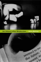 Historia del arte después del modernismo - Art History After Modernism