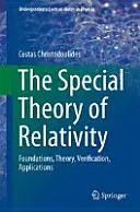 La teoría especial de la relatividad: Fundamentos, Teoría, Verificación, Aplicaciones - The Special Theory of Relativity: Foundations, Theory, Verification, Applications