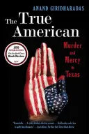 The True American: Asesinato y piedad en Texas - The True American: Murder and Mercy in Texas