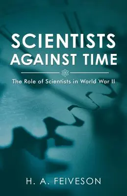 Científicos contra el tiempo: el papel de los científicos en la Primera Guerra Mundial - Scientists Against Time: The Role of Scientists in World War Ii