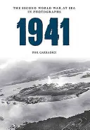 1941 La Segunda Guerra Mundial en el mar en fotografías - 1941 the Second World War at Sea in Photographs