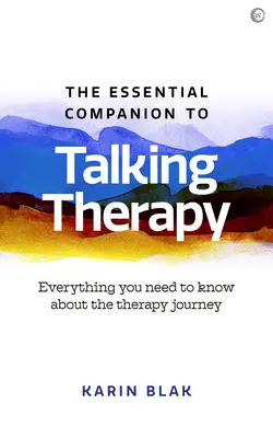 El compañero esencial de la terapia verbal: Todo lo que necesita saber sobre el viaje terapéutico - The Essential Companion to Talking Therapy: Everything You Need to Know about the Therapy Journey