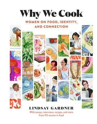 Por qué cocinamos: Women on Food, Identity, and Connection - Why We Cook: Women on Food, Identity, and Connection