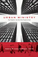 Ministerio urbano: El reino, la ciudad y el pueblo de Dios - Urban Ministry: The Kingdom, the City & the People of God