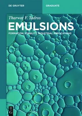 Emulsiones: Formación, Estabilidad, Aplicaciones Industriales - Emulsions: Formation, Stability, Industrial Applications