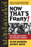 Eso sí que es divertido: El arte y el oficio de escribir comedia - Now That's Funny!: The Art and Craft of Writing Comedy