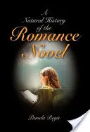 Historia natural de la novela romántica - A Natural History of the Romance Novel