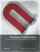 Optimización de la Conversión: El arte y la ciencia de convertir clientes potenciales en clientes - Conversion Optimization: The Art and Science of Converting Prospects to Customers