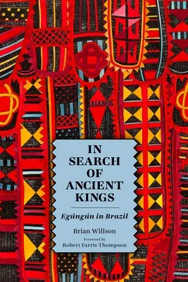 En busca de los antiguos reyes: Egn en Brasil - In Search of Ancient Kings: Egngn in Brazil