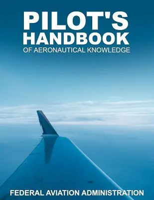 Manual de conocimientos aeronáuticos para pilotos - Pilot's Handbook of Aeronautical Knowledge