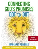 Conectando las promesas de Dios punto a punto: Desafíos extremos de rompecabezas, más devociones - Connecting God's Promises Dot-To-Dot: Extreme Puzzle Challenges, Plus Devotions