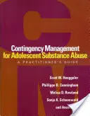 Manejo de Contingencias para el Abuso de Sustancias en Adolescentes: Guía del profesional - Contingency Management for Adolescent Substance Abuse: A Practitioner's Guide