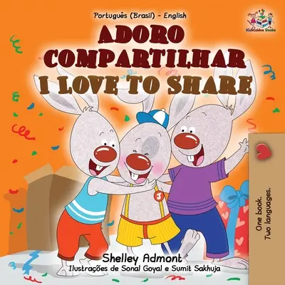 I Love to Share (Libro bilingüe portugués-inglés para niños -brasileño): Portugués brasileño - I Love to Share (Portuguese English Bilingual Book for Kids -Brazilian): Brazilian Portuguese