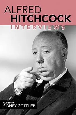 Alfred Hitchcock Entrevistas - Alfred Hitchcock: Interviews