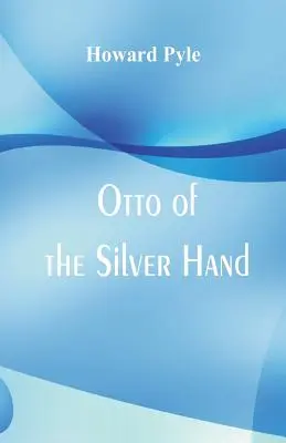 Otto de la Mano de Plata - Otto of the Silver Hand