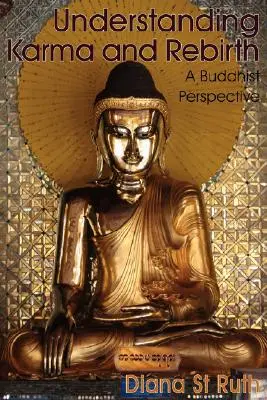 Comprender el karma y el renacimiento: Una perspectiva budista - Understanding Karma and Rebirth: A Buddhist Perspective