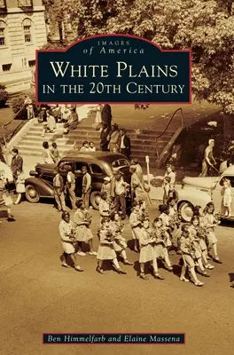 White Plains en el siglo XX - White Plains in the 20th Century