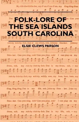 Folclore de las Islas del Mar - Carolina del Sur - Folk-Lore Of The Sea Islands - South Carolina