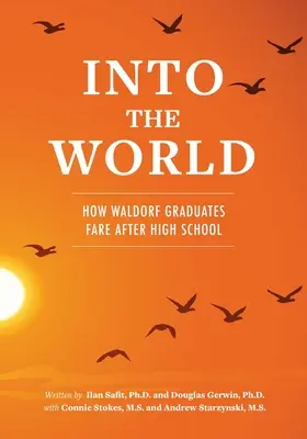 Hacia el mundo: cómo les va a los graduados Waldorf después del bachillerato - Into the World: How Waldorf Graduates Fare after High School