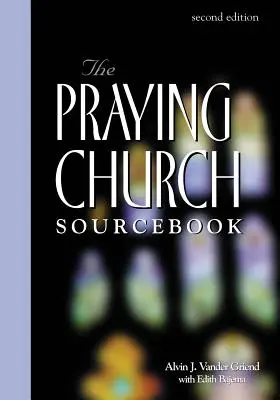 Praying Church Sourcebook 2ª Edición - Praying Church Sourcebook 2nd Edition