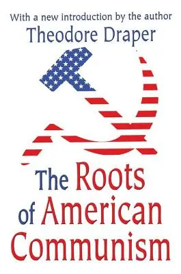 Las raíces del comunismo estadounidense - The Roots of American Communism